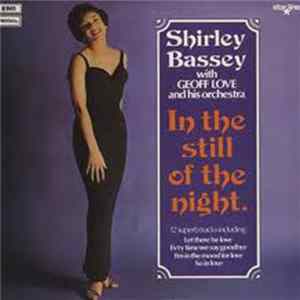 Shirley Bassey With Geoff Love & His Orchestra - In The Still Of The Night FLAC