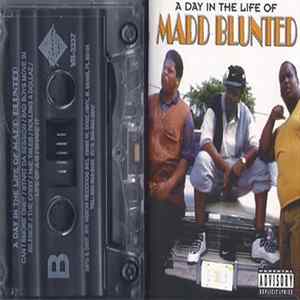 Madd Blunted - A Day In The Life Of Madd Blunted FLAC