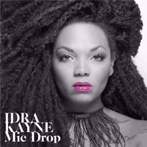Idra Kayne - Mic Drop FLAC