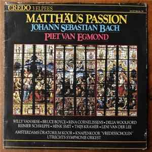 Bach - Utrechts Stedelijk Orkest, Piet van Egmond, Willy van Hese, Bruce Boyce, Rina Cornelissens, Delia Woolford, Reinier Schweppe, Henk Smit, Thijs Kramer, Leni van der Lee, Amsterdams Oratoriumkoor, Knapenkoor "Vredesscholen" - Matthäus Passion FLAC