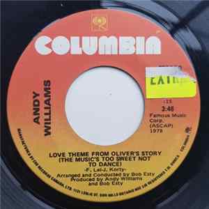 Andy Williams - Love Theme From Oliver's Story (The Music's Too Sweet Not To Dance) / Every Time I See Laureen FLAC