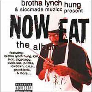 Brotha Lynch Hung & Siccmade Muzicc - Now Eat - The Album FLAC