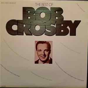Bob Crosby - The Best Of Bob Crosby FLAC