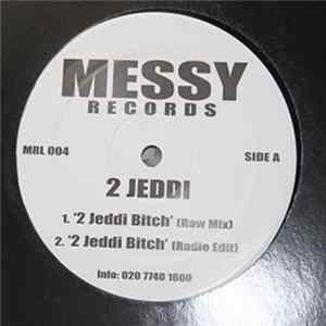 2 Jeddi - 2 Jeddi Bitch / Don't Give A F**k' (2 Jeddi Re-mix) FLAC