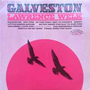 Lawrence Welk - Galveston FLAC