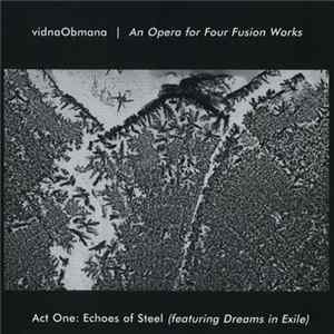 vidnaObmana - An Opera For Four Fusion Works - Act One: Echoes Of Steel FLAC
