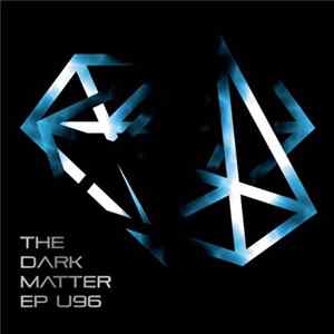 U96 - The Dark Matter EP FLAC