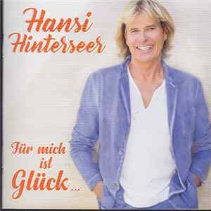 Hansi Hinterseer - Für Mich Ist Glück FLAC