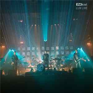 EZ3kiel - LUX Live FLAC