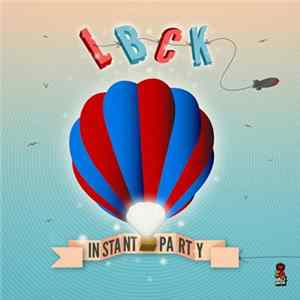 LBCK - Instant Party FLAC