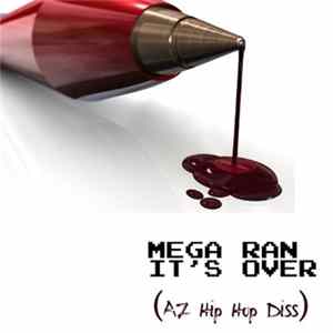 Mega Ran - It's Over (AZ Hip Hop Diss) FLAC