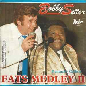 Bobby Setter - Fats Medley II FLAC