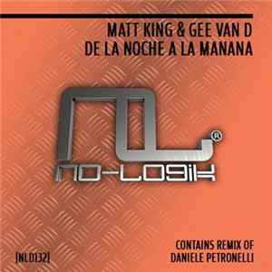 Matt King & Gee Van D - De La Noche A La Manana FLAC