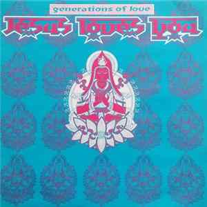 Jesus Loves You - Generations Of Love FLAC