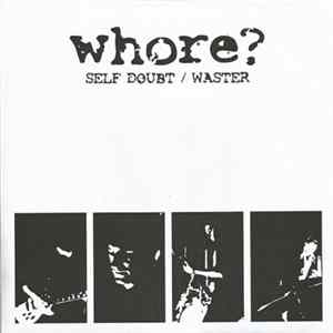 Whore? - Self Doubt FLAC