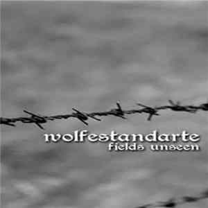 Wolfestandarte - Fields Unseen FLAC