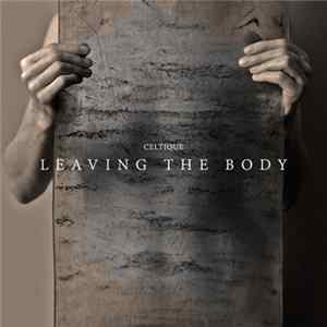 Celtique - Leaving The Body FLAC