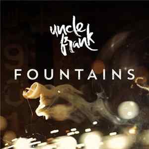 Uncle Frank - Fountains FLAC