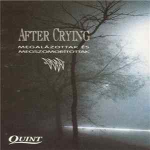 After Crying - Megalázottak És Megszomorítottak FLAC