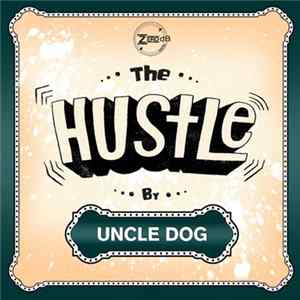 Uncle Dog - The Hustle FLAC