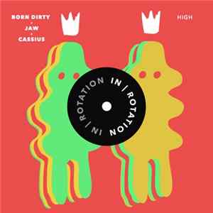Born Dirty x Jaw x Cassius - High FLAC