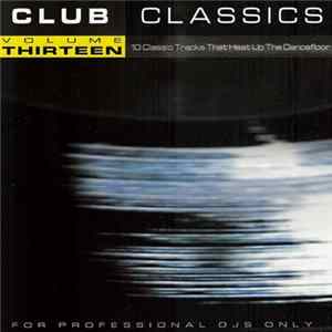 Various - Club Classics Volume Thirteen FLAC
