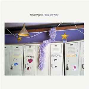 Chuck Prophet - Soap And Water FLAC