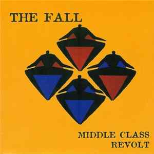 The Fall - Middle Class Revolt FLAC