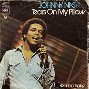 Johnny Nash - Tears On My Pillow / Beautiful Baby FLAC