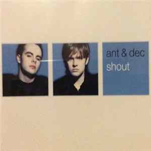 Ant & Dec - Shout FLAC