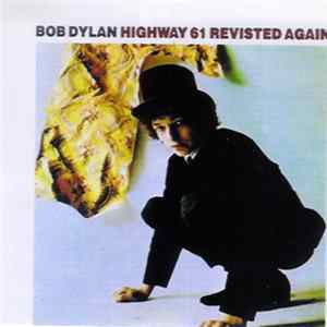 Bob Dylan - Highway 61 Revisted Again FLAC