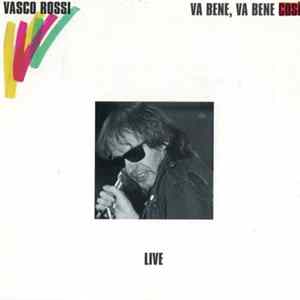 Vasco Rossi - Va Bene, Va Bene Così - Live FLAC