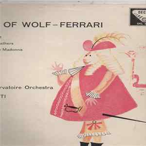 Wolf-Ferrari, Nello Santi, Paris Conservatoire Orchestra - Music Of Wolf-Ferrari FLAC