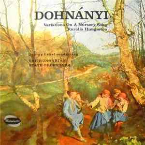 Hungarian State Orchestra - Dohnanyi: Variations On A Nursery Song / Ruralia Hungarica FLAC