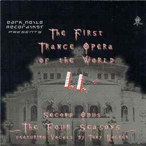 The First Trance Opera Of The World II - Second Opus - The Four Seasons FLAC