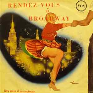 Larry Green Et Son Orchestre - Rendez-Vous à Broadway FLAC