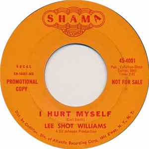 Lee Shot Williams - I Like Your Style / I Hurt Myself FLAC