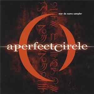 A Perfect Circle - mer de noms sampler FLAC