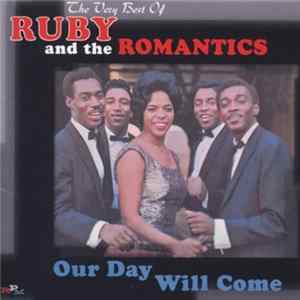 Ruby And The Romantics - Our Day Will Come - The Very Best Of FLAC