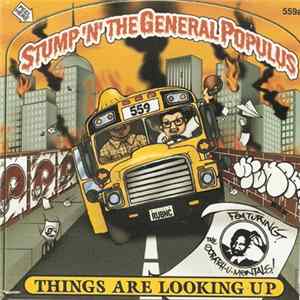 Stump 'N' The General Populus - Things Are Looking Up FLAC