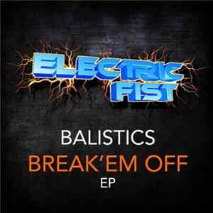 Balistics - Break'em Off EP FLAC