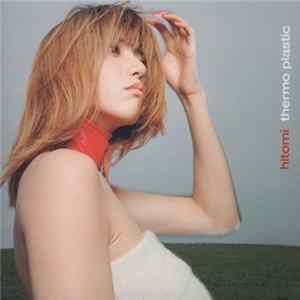 Hitomi - Thermo Plastic FLAC