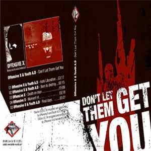 Offensive X & Youth A.D - Don't Let Them Get You FLAC