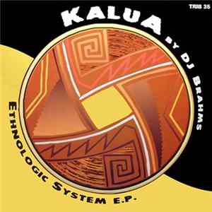Kalua by DJ Brahms - Ethnologic System E.P. FLAC