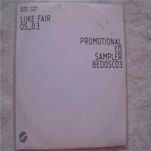 Luke Fair - Original Series: OS_0.3 Sampler FLAC