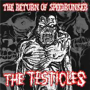 The Testicles - The Return Of Speedrunker FLAC