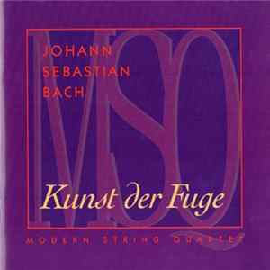 Modern String Quartet, J. S. Bach - Kunst Der Fuge FLAC