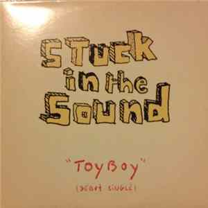 Stuck In The Sound - Toy Boy E.P. FLAC