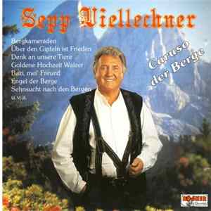 Sepp Viellechner - Caruso Der Berge FLAC