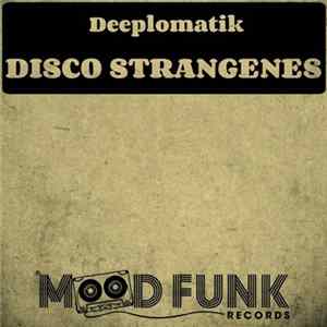 Deeplomatik - Disco Strangenes FLAC